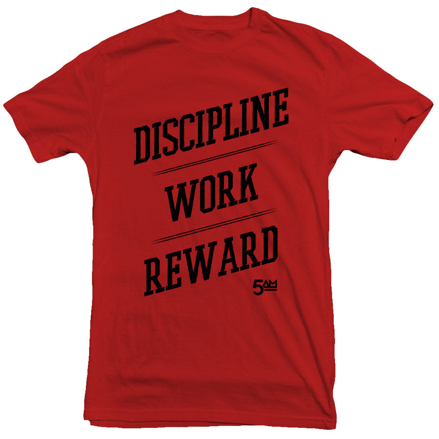 Discipline Work Reward Tee