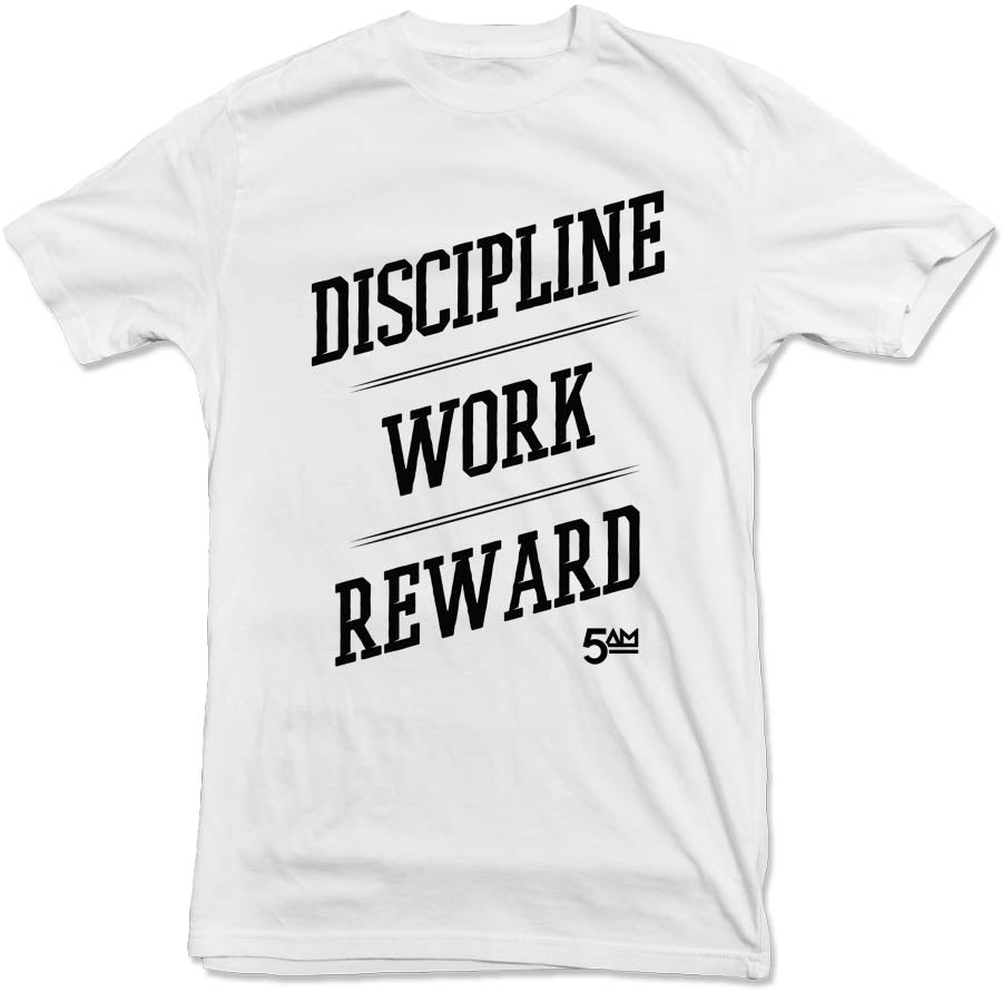 Discipline Work Reward Tee