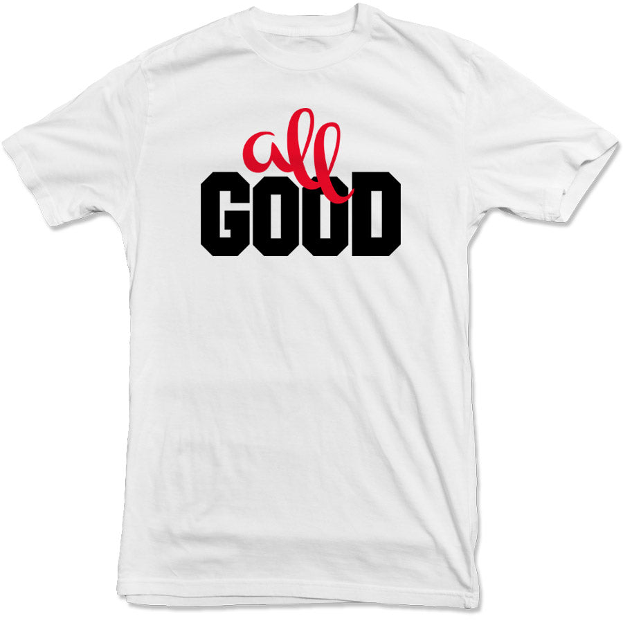All Good Tee