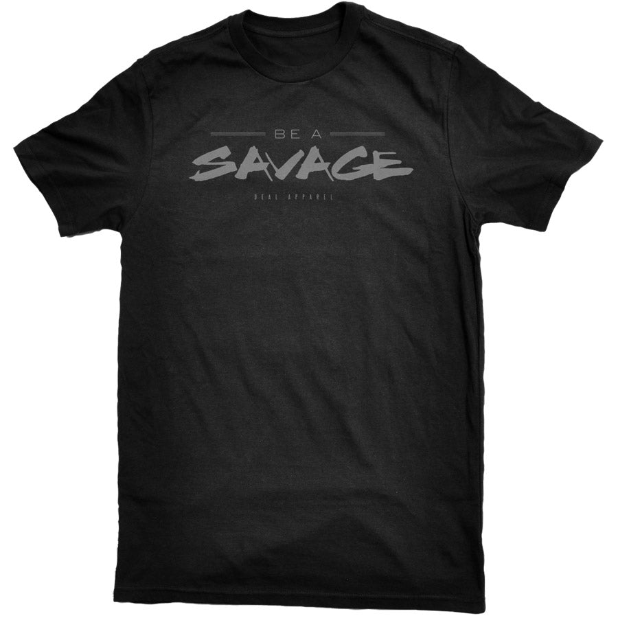 Be A Savage Tee