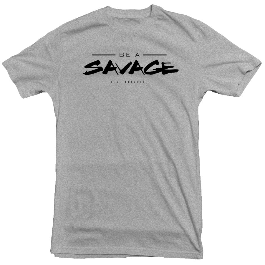 Be A Savage Tee