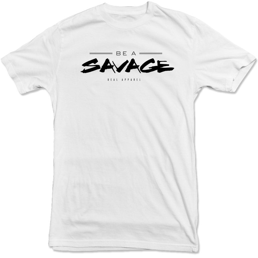 Be A Savage Tee