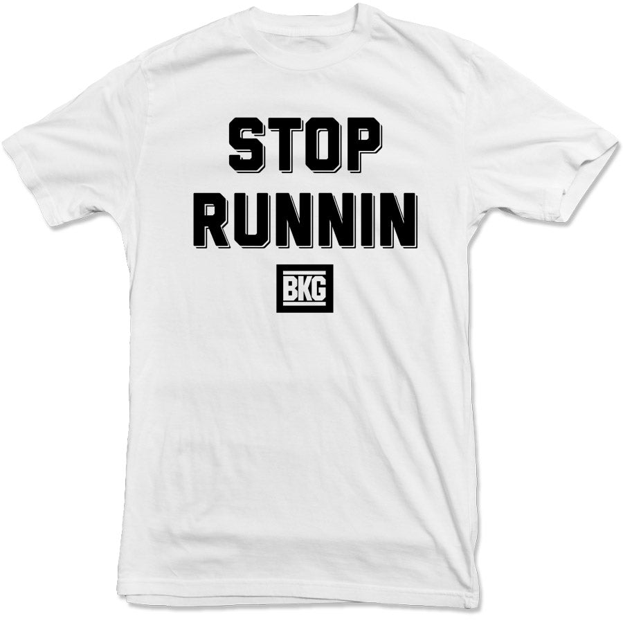 Stop Runnin Tee