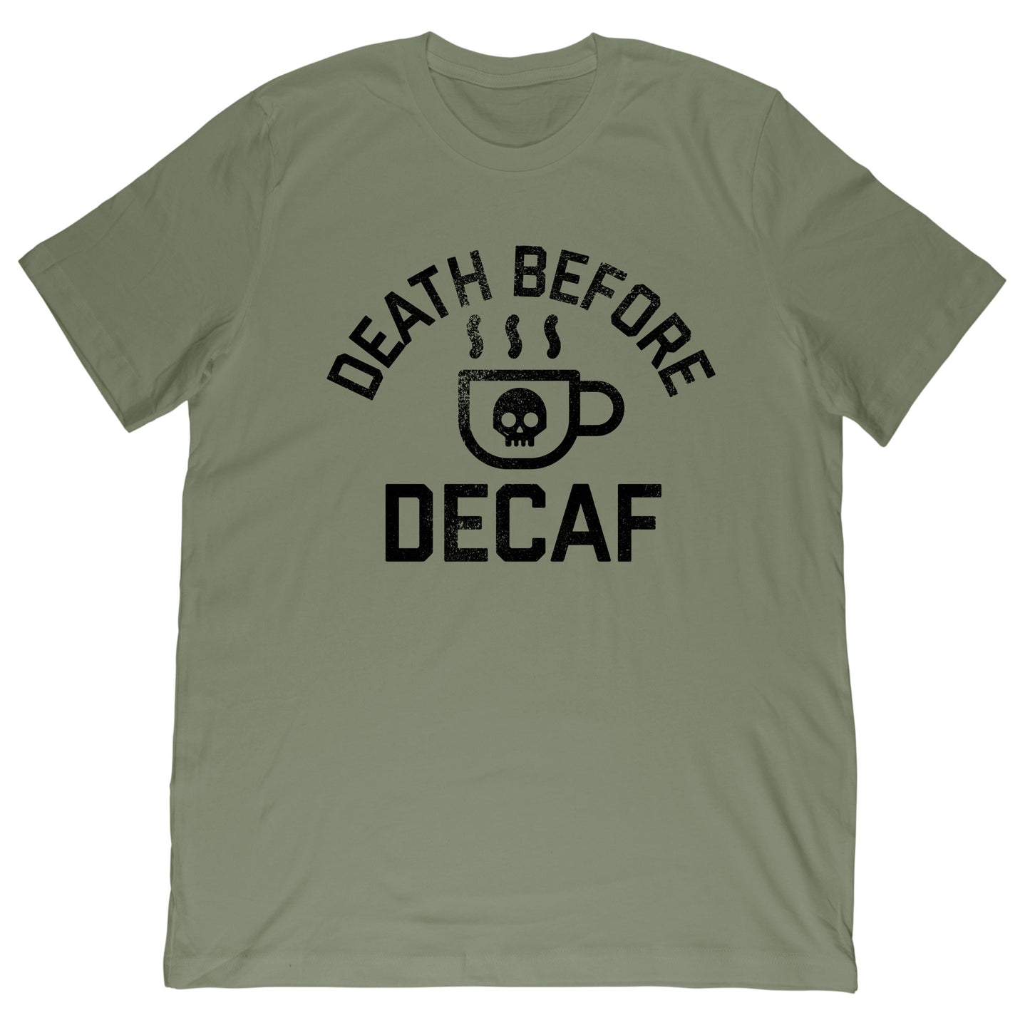 Death Before Decaf T-Shirt