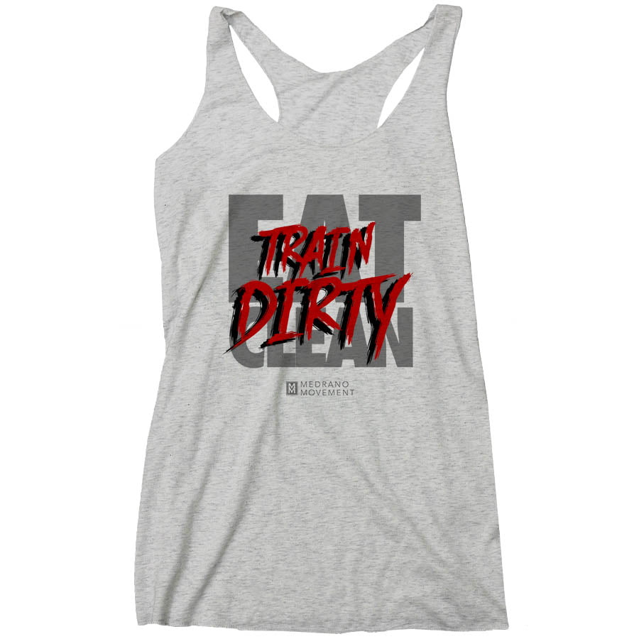 Eat Clean Train Dirty Racerback Tank (Ladies)