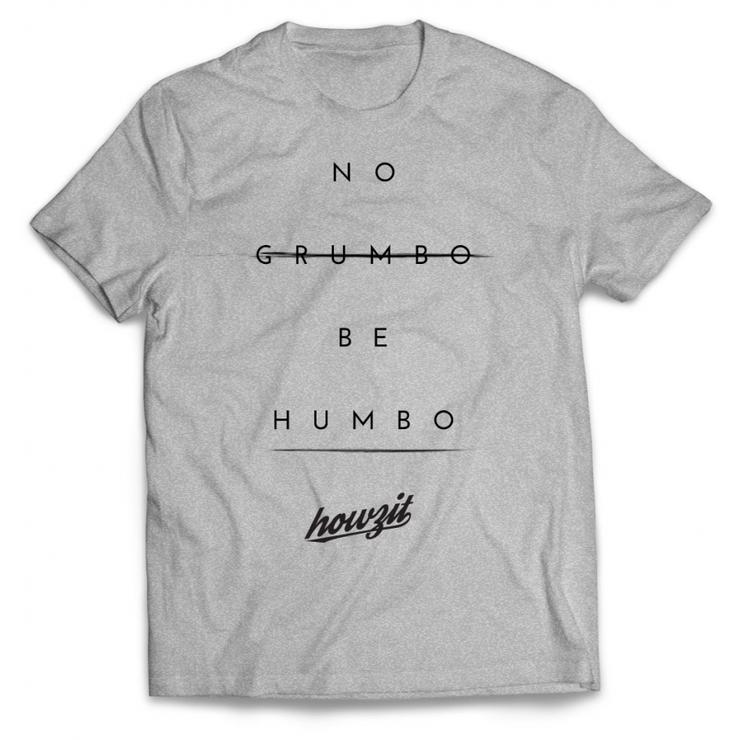 Howzit - No Grumbo Tee