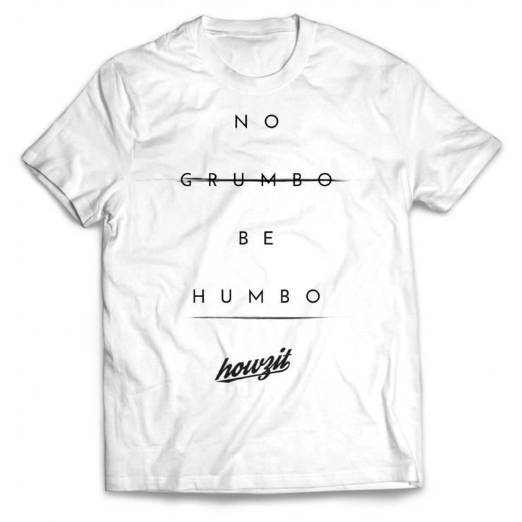 Howzit - No Grumbo Tee