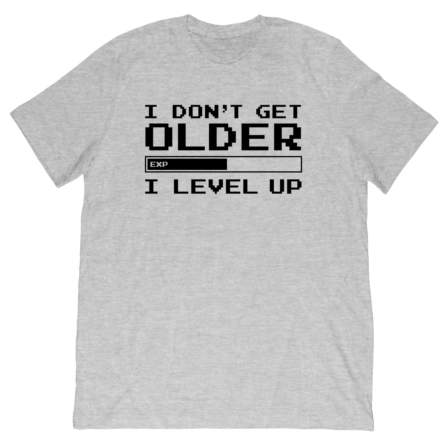 I Don't Get Older T-Shirt