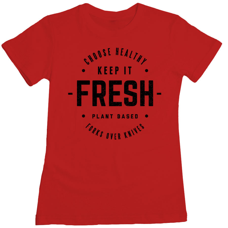 Forks Over Knives - Keep It Fresh Women's Tee