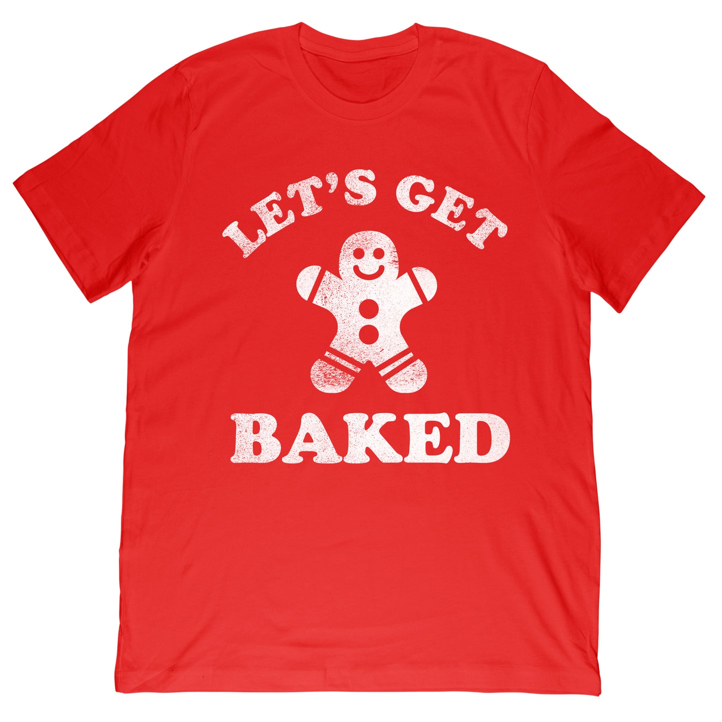Let’s Get Baked T-Shirt