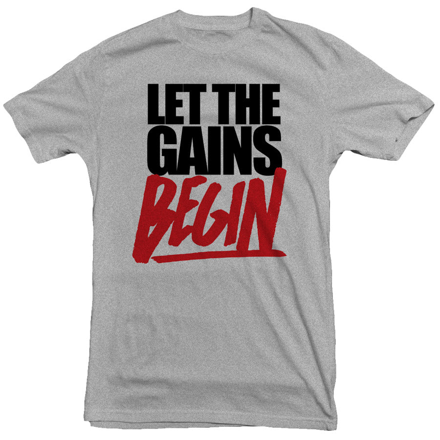 Let The Gains Begin T-Shirt
