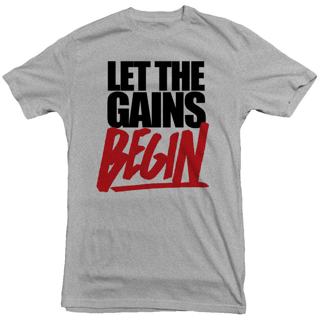 Let The Gains Begin T-Shirt – Gummy Mall