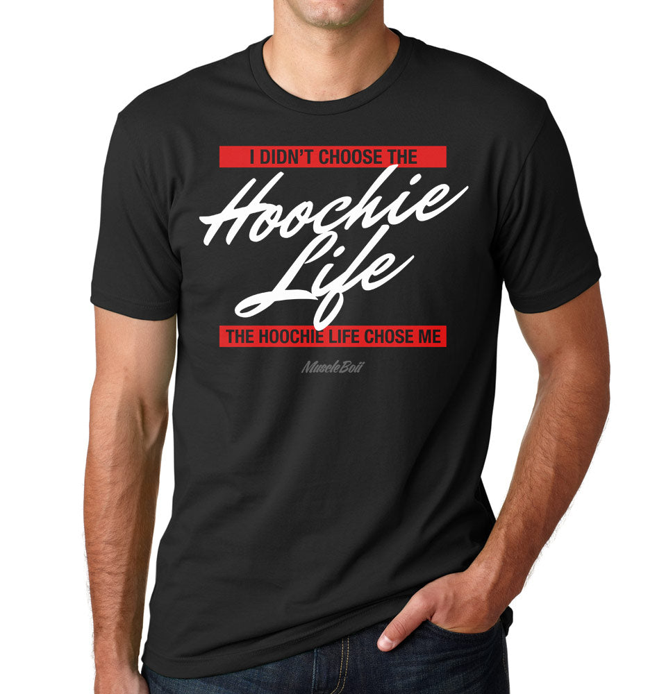 Hoochie Life Chose Me Tee
