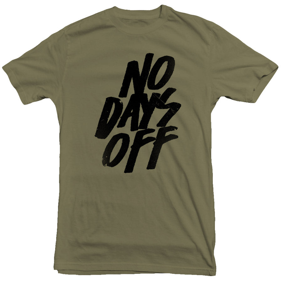 No Days Off T-Shirt