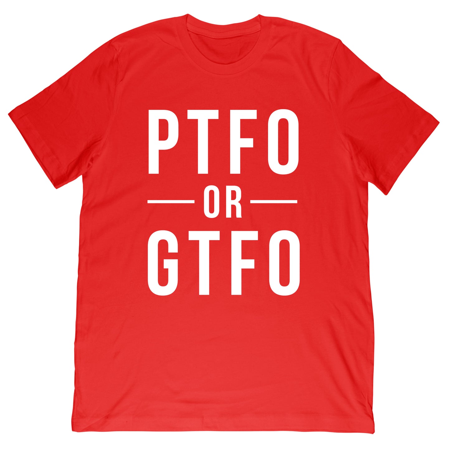 PTFO or GTFO T-Shirt