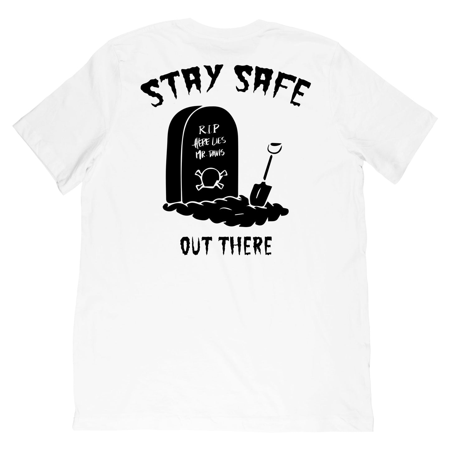 Mr. Davis - Stay Safe Tee