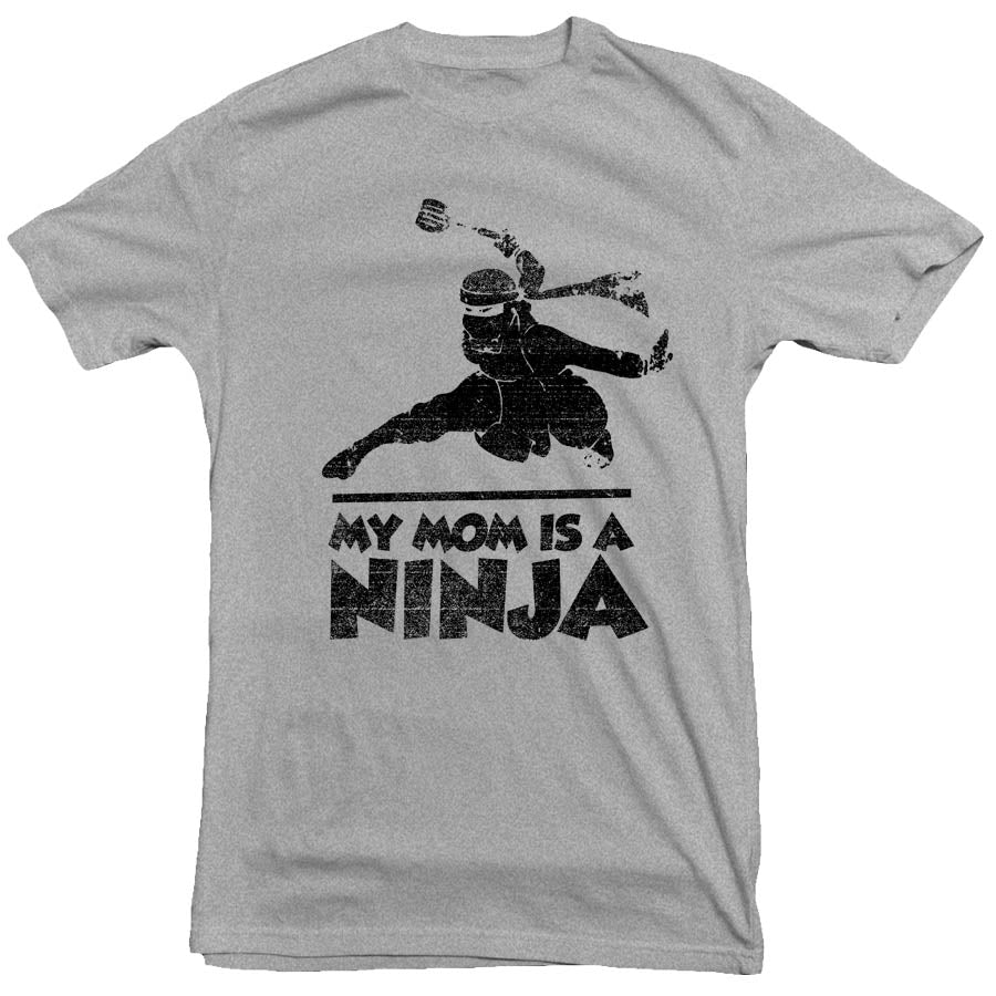 My Mom Is A Ninja Tee