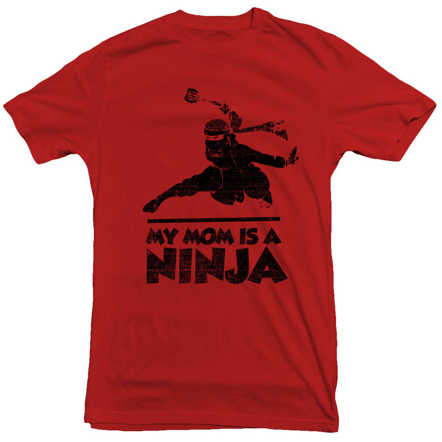 My Mom Is A Ninja Tee
