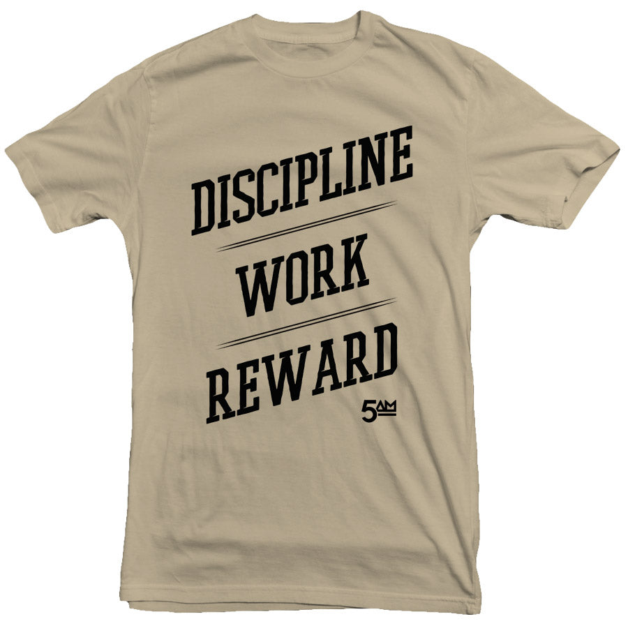 Discipline Work Reward Tee