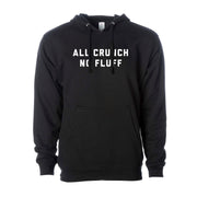 All Crunch No Fluff Hoodie