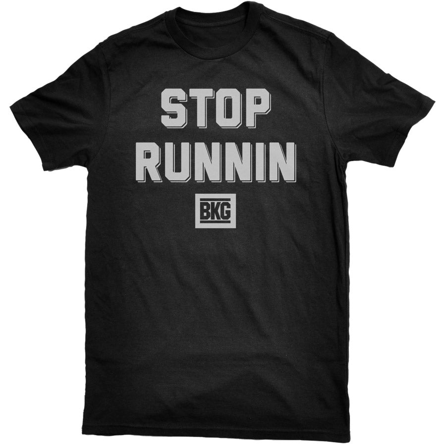 Stop Runnin Tee
