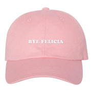 Bye Felicia Dad Hat