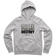 Create Your Own Destiny Hoodie