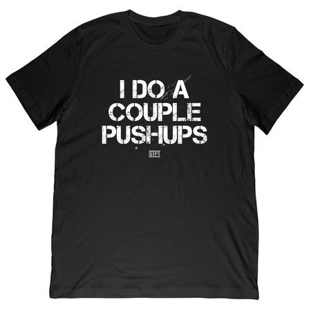 I Do A Couple Pushups Tee - Black