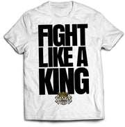Fight Like A King Tee