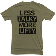 Less Talky More Lifty T-Shirt