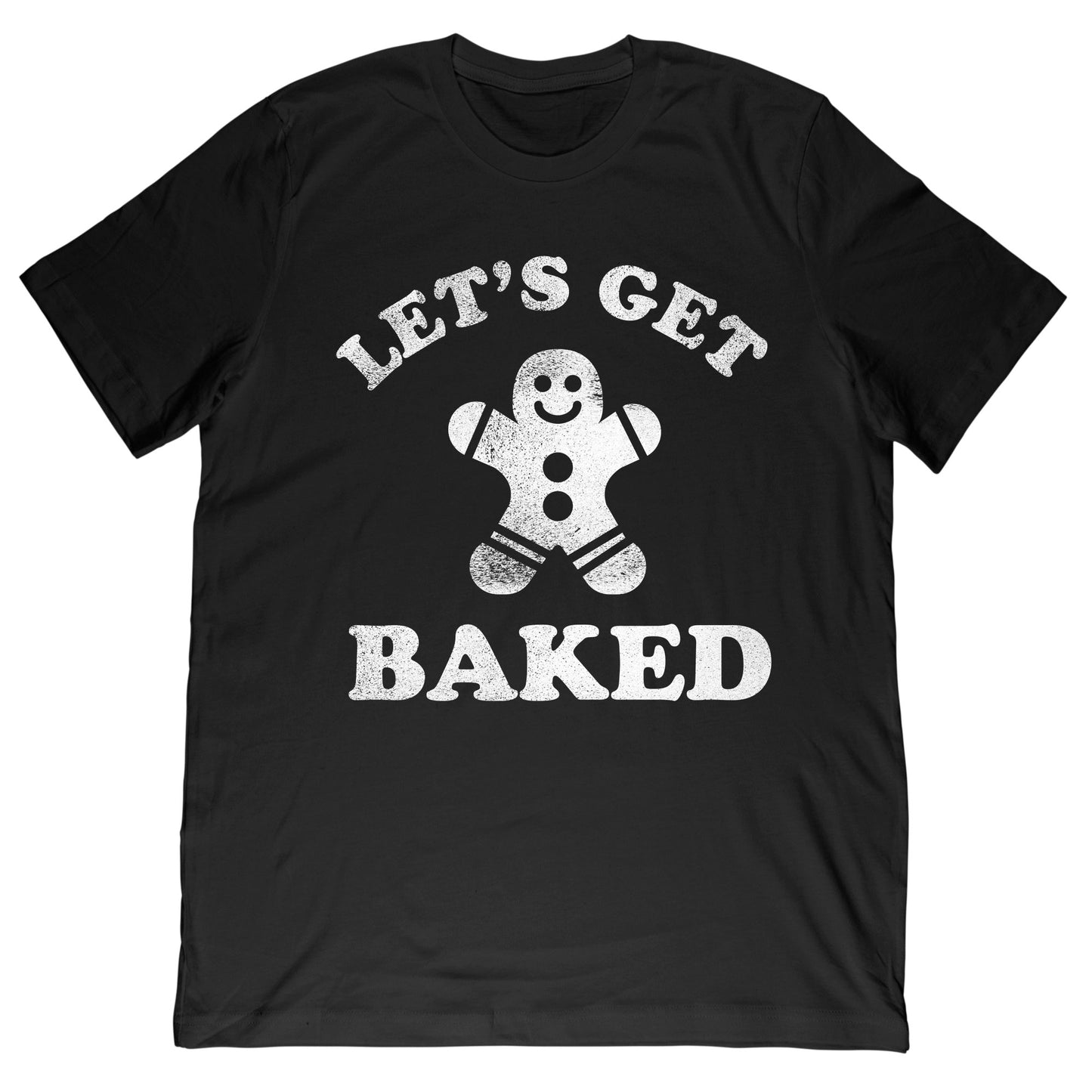 Let’s Get Baked T-Shirt