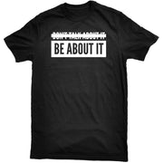 Be About It Tee