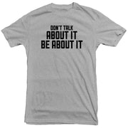 Don't Talk About It Tee