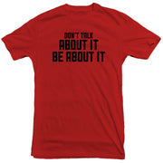 Don't Talk About It Tee